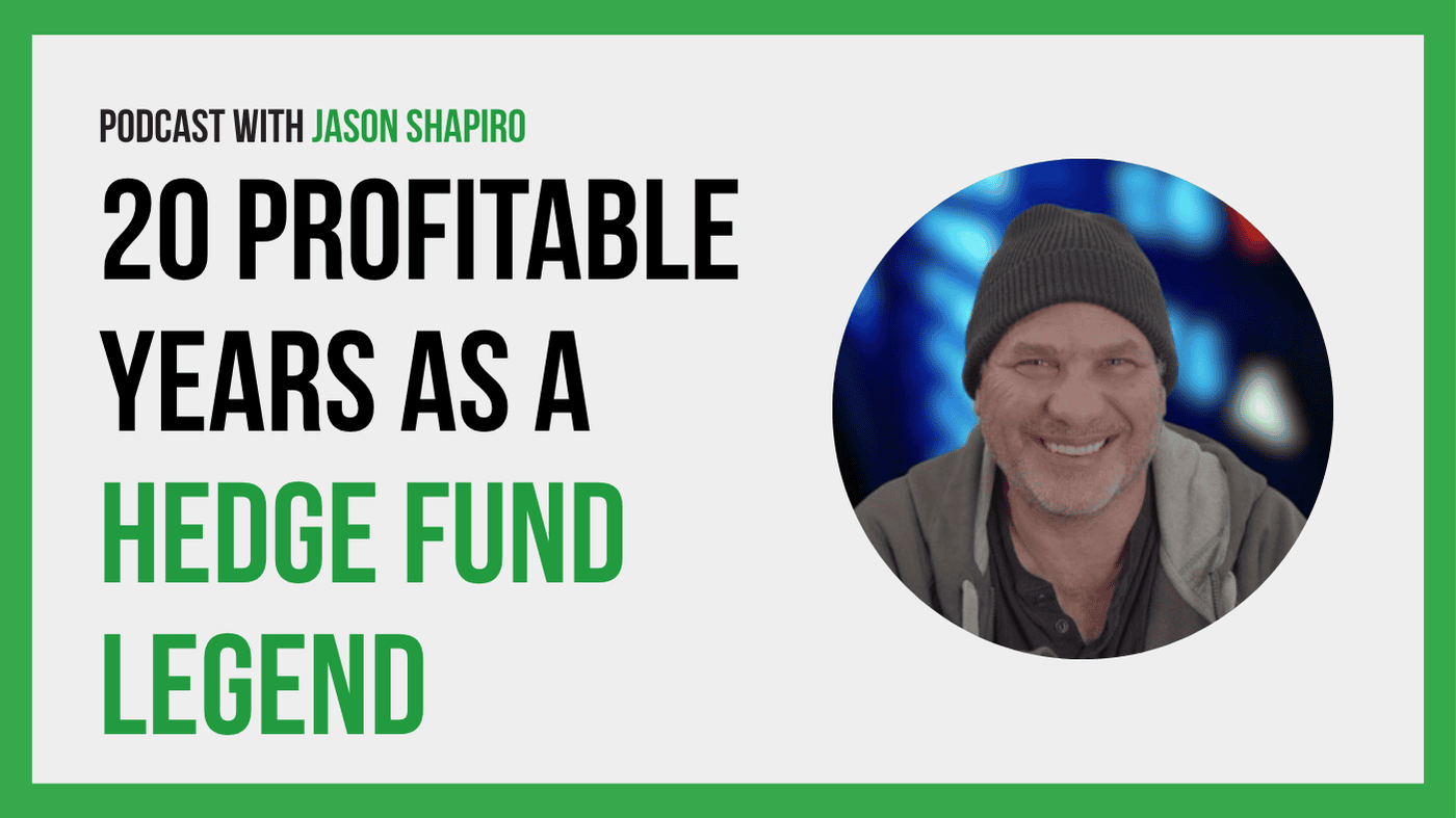 Trading Legend Jason Shapiro Shares His Tips After 20 Profitable Years