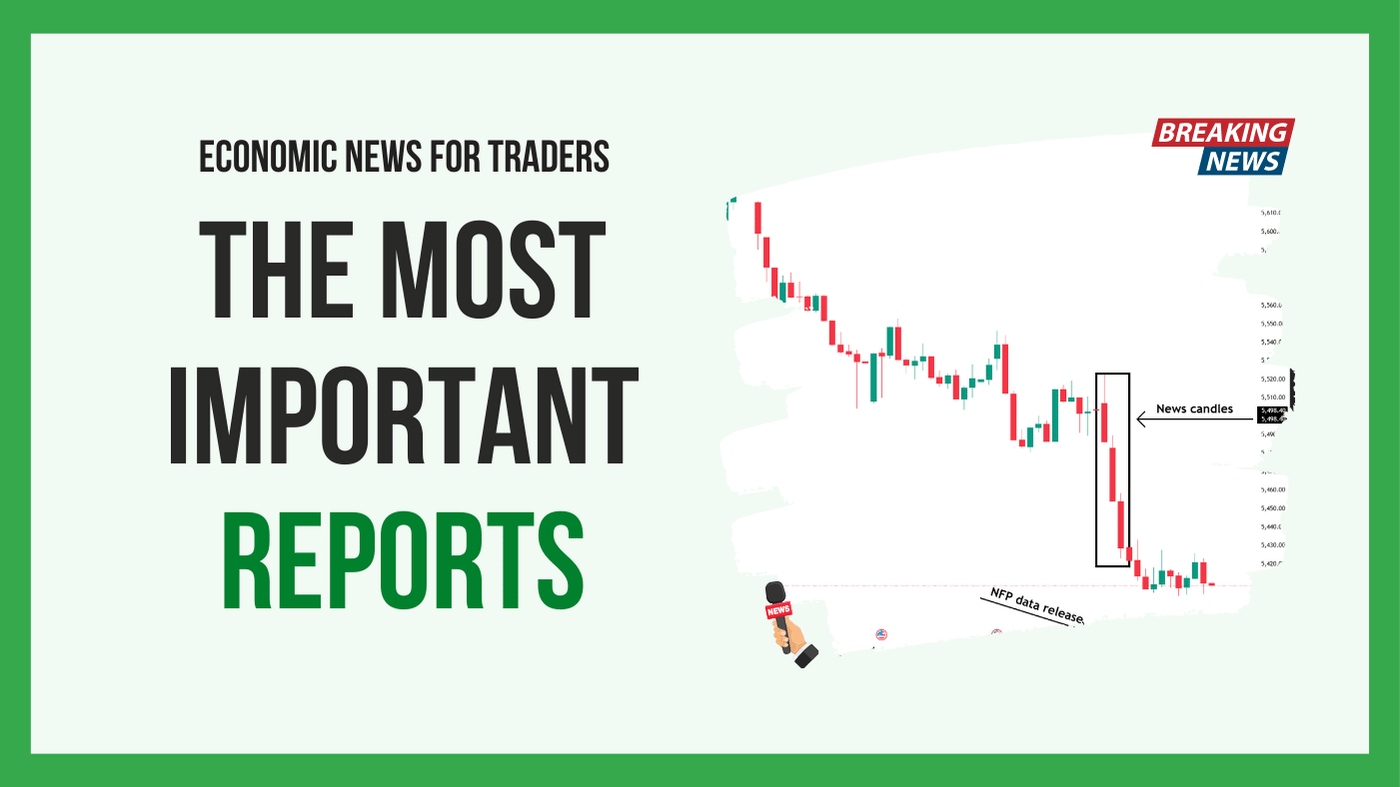 Economic News for Traders: The Most Important Reports You Need to Follow